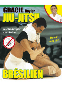 JIU-JITSU BRÉSILIEN  Le combat par soumission