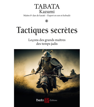 TACTIQUES SECRÈTES Leçons des grands maîtres des temps jadis